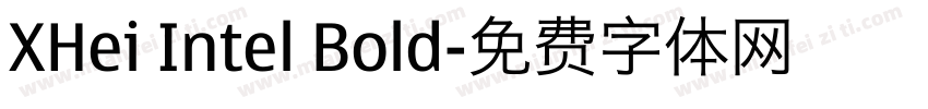 XHei Intel Bold字体转换